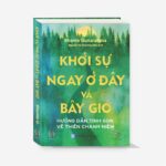 Khởi sự ngay ở đây và bây giờ